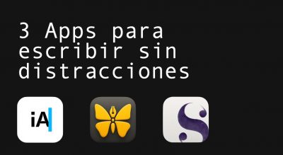 3 Apps para escribir sin distracciones